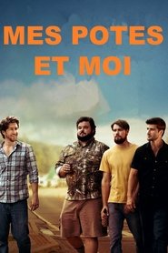 Film streaming | Voir Mes potes et moi en streaming | HD-serie