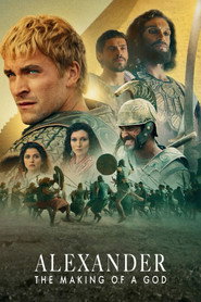 Alexander: The Making of a God poster