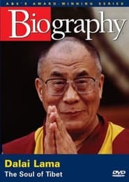 Biography: Dalai Lama: The Soul Of Tibet
