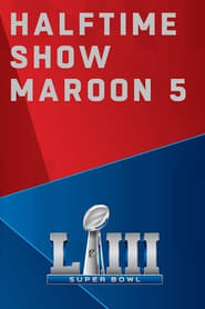 Maroon 5 - Super Bowl LIII Halftime Show