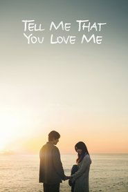 Tell Me That You Love Me Season 1 Episode 1 Tell Me That You Love Me Season 1 Episode 1