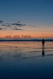 Poster We Are Here