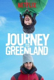 Watch Journey To Greenland Full Movie Online 2016