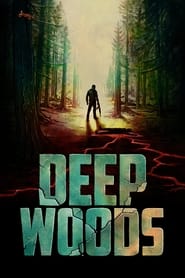 Full Cast of Deep Woods