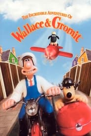 Poster The Incredible Adventures of Wallace & Gromit