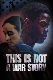 This Is Not a War Story streaming