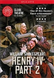 Full Cast of Henry IV, Part 2 - Live at Shakespeare's Globe