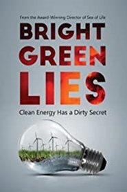 مشاهدة الوثائقي Bright Green Lies 2021 مباشر اونلاين