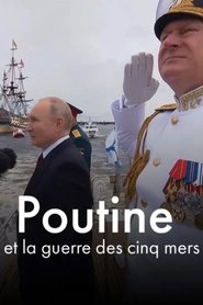 Poutine et la guerre des cinq mers (2025)