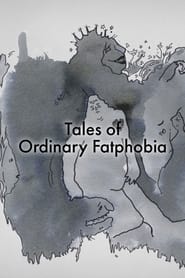 Tales of Ordinary Fatphobia (2020)