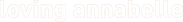 Loving Annabelle Logo