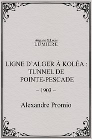 Poster Algiers-Koléa Line: Tunnel of Point Pescade 1903