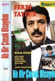 Ah Bir Çocuk Olsaydım 1988 Бесплатан неограничен приступ