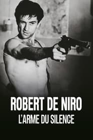 Regarder Robert De Niro, l'arme du silence en streaming – FILMVF