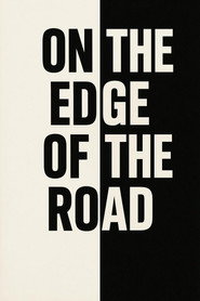 On the edge of the road (2025)