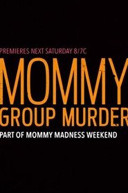 Mommy Group Murder постер