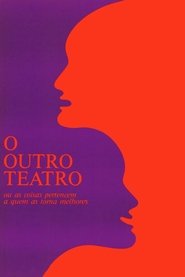 Poster O Outro Teatro ou As Coisas Pertencem a Quem as Torna Melhores 1977