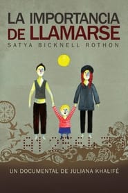 La importancia de llamarse Satya Bicknell Rothon (2013)