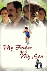 My Father and My Son (2005) poster