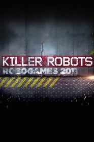 Killer Robots: Robogames 2011