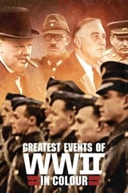 Greatest Events of WWII in Colour постер