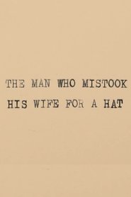 Poster The Man Who Mistook His Wife for a Hat 2013