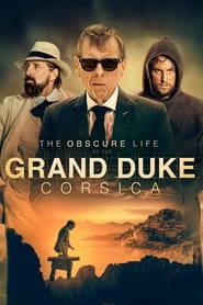 The Obscure Life of the Grand Duke of Corsica (2021)