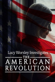 постер Unsolved Histories with Lucy Worsley: The American Revolution