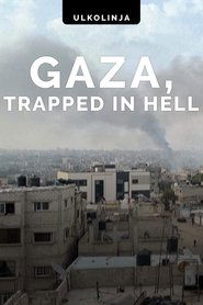Gaza: Trapped in Hell (2024)