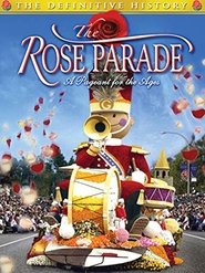 Full Cast of The Rose Parade: A Pageant for the Ages