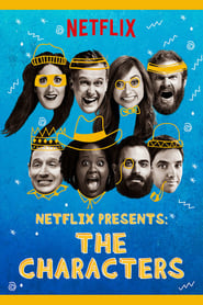 Netflix Presents: The Characters serie en streaming 