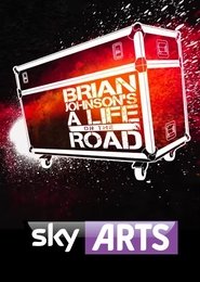 Full Cast of Brian Johnson's A Life on the Road