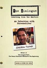 The Dialogue: An Interview with Screenwriter Sheldon Turner 2006