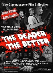 The Deader the Better постер