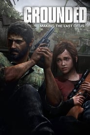 Poster Grounded: Making The Last of Us 2013