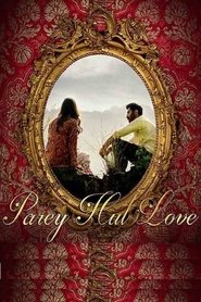 Parey Hut Love 2019 Hindi Movie Download & Online Watch