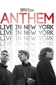 Hanson: ANTHEM Live in New York