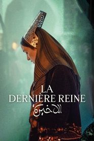 Film La dernière reine streaming