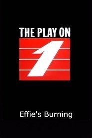 Full Cast of Effie's Burning