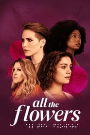 All the Flowers poster