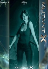 Mutant X Season 1 Episode 17 Mutant X Season 1 Episode 17