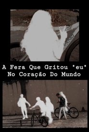 A Fera Que Gritou "eu" No Coração Do Mundo