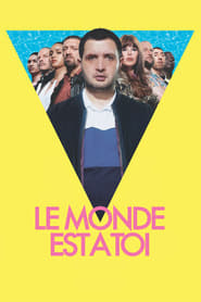 Film Le Monde est à toi streaming