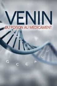 Venin, du poison au médicament