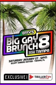 GCW: Effy’s Big Gay Brunch 8 (2024)