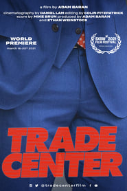 مشاهدة فيلم Trade Center 2021 مترجم أون لاين بجودة عالية