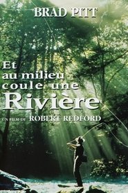 Voir Et au milieu coule une rivière en streaming vf gratuit sur streamizseries.net site special Films streaming