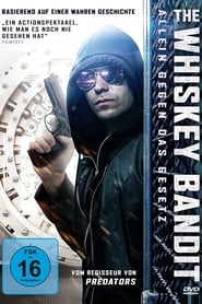 The Whiskey Bandit - Allein gegen das Gesetz 2017 Stream German HD