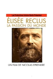 Poster Élisée Reclus, La Passion Du Monde