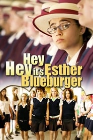 Hey Hey It’s Esther Blueburger (2008)